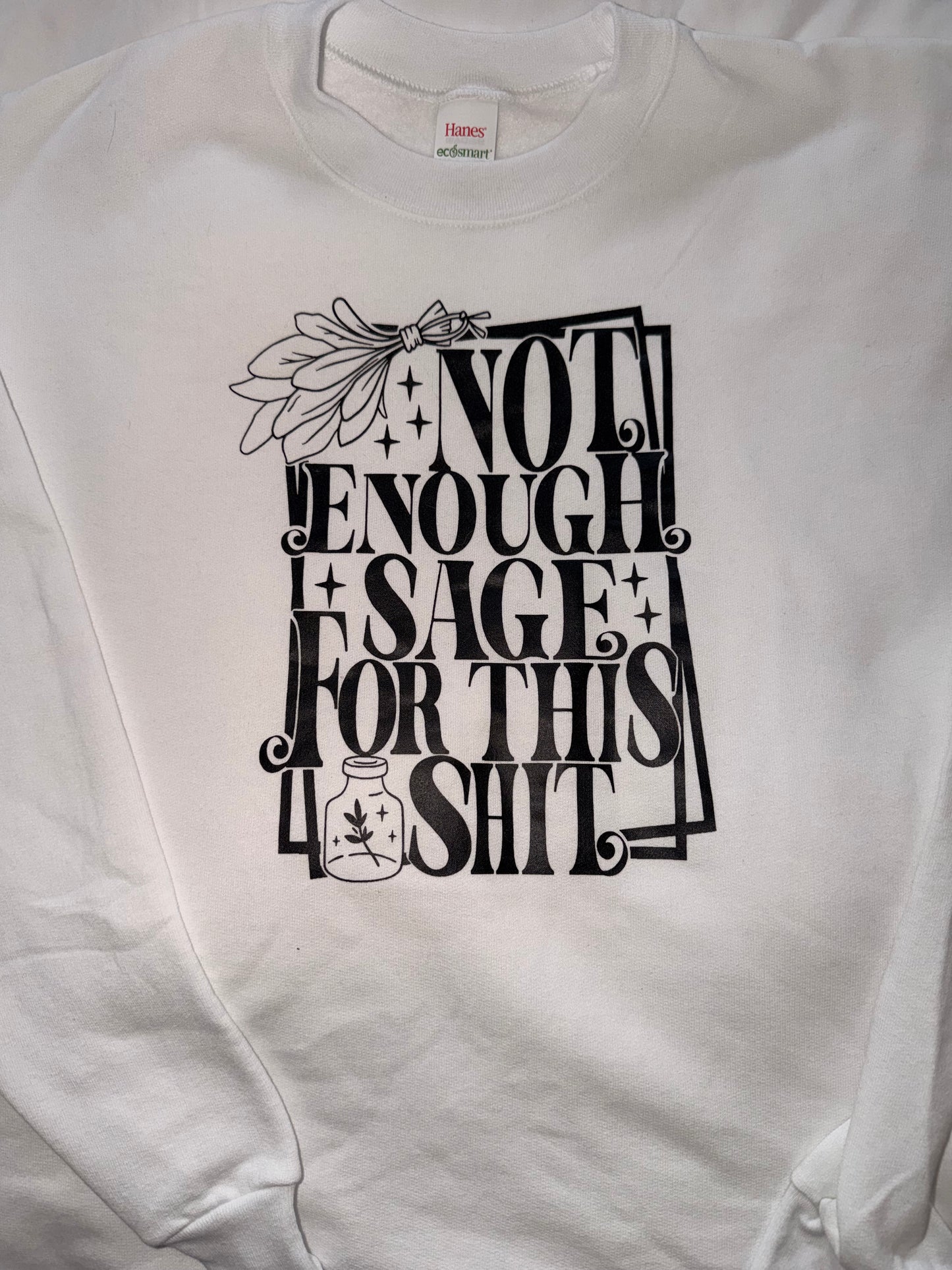 Not Enough Sage for this sh*t Medium