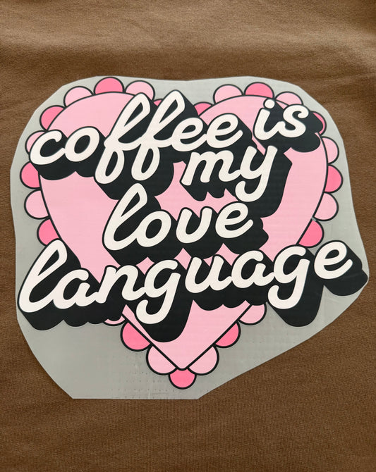 Coffee is my love language
