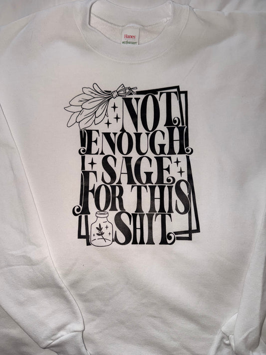 Not Enough Sage for this sh*t Medium