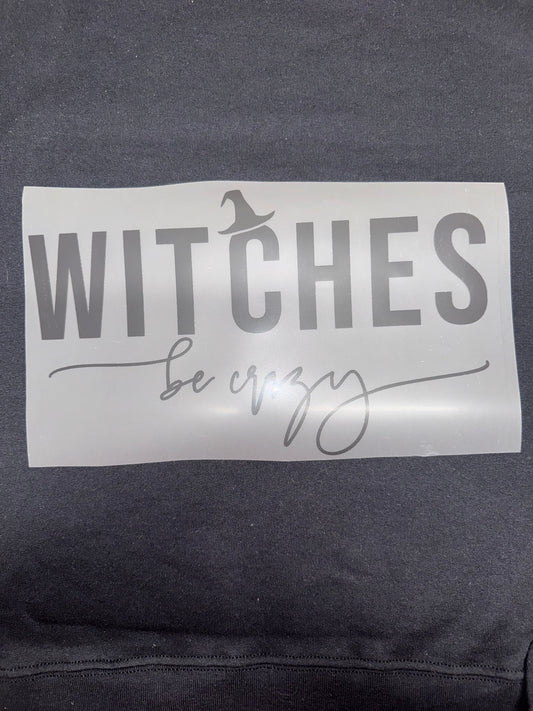 Witches Be Crazy Crewneck 🧪
